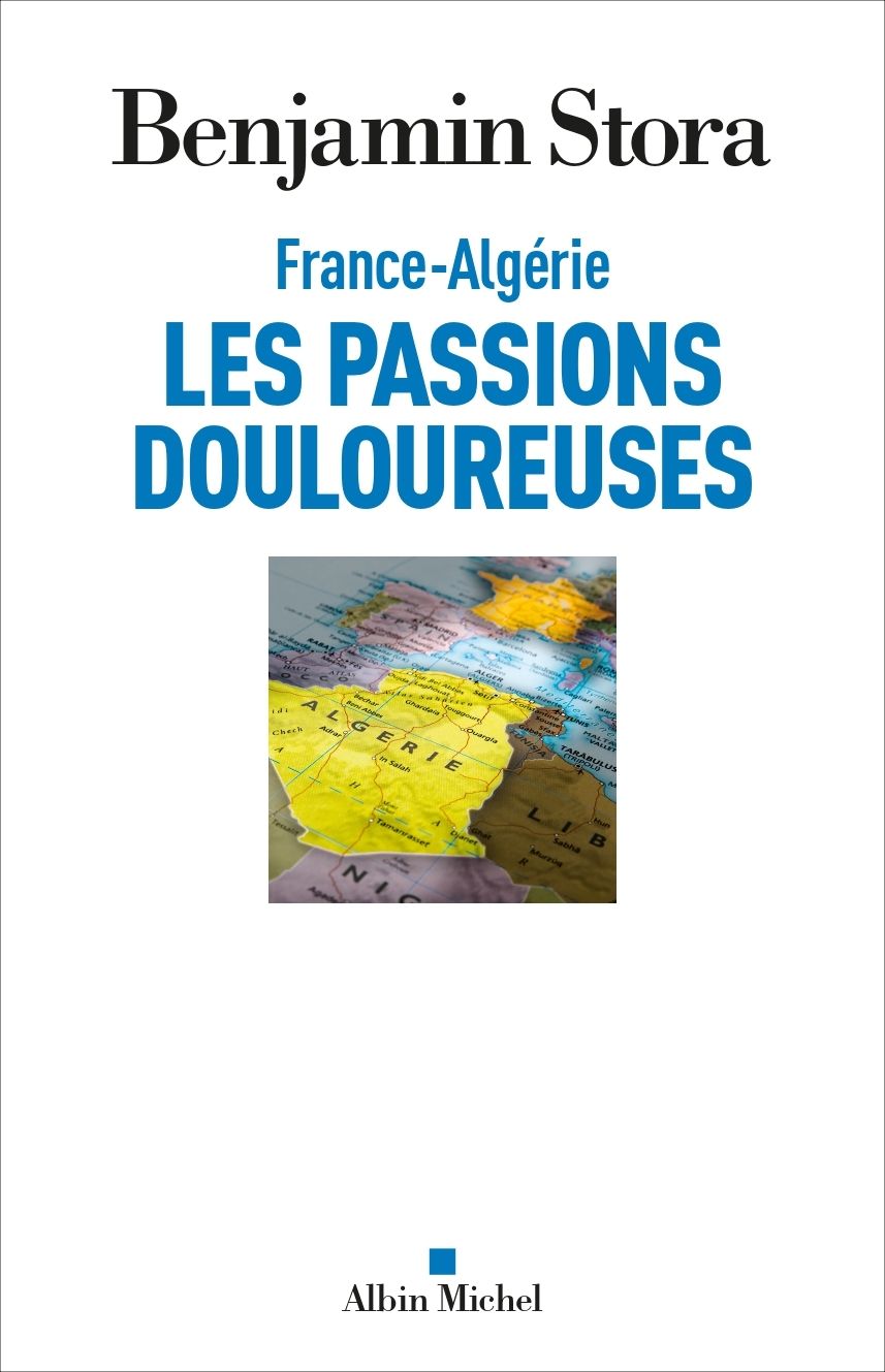 Couverture du livre de Benjamin Stora: France-Algérie, Les Passions